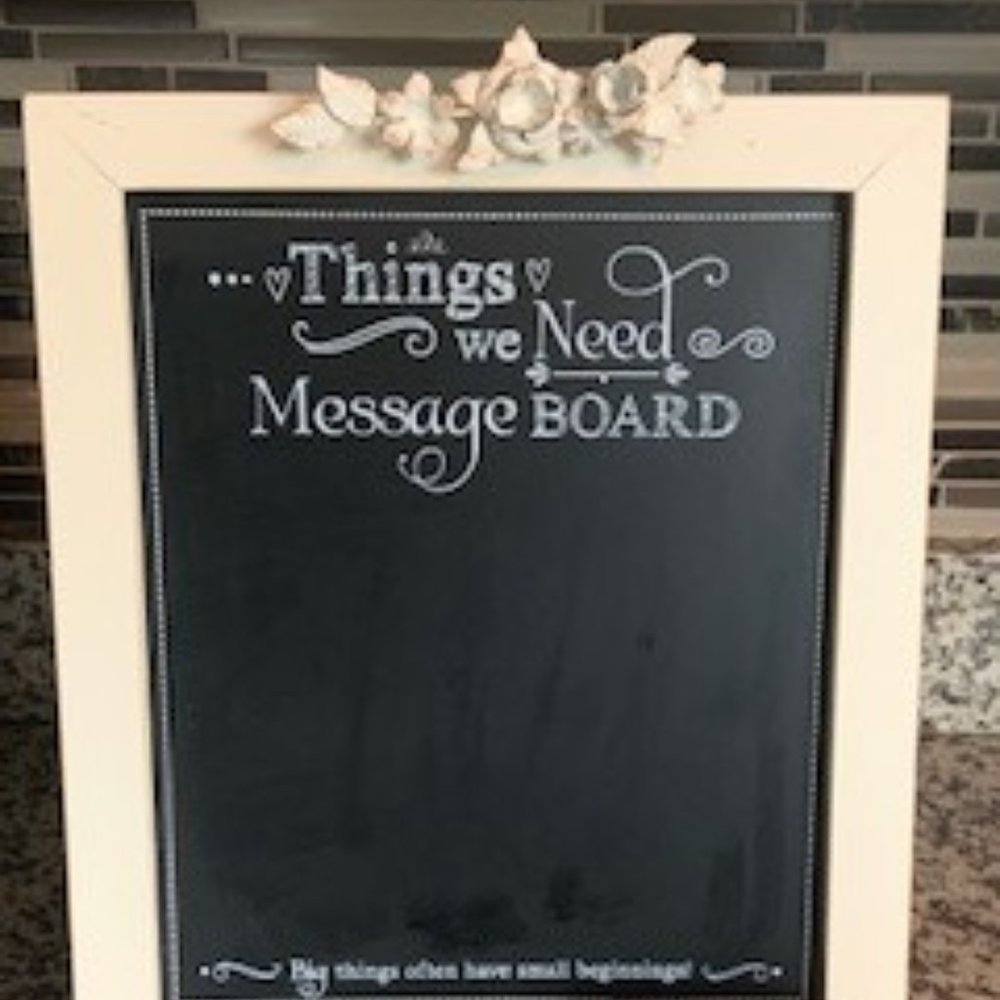 Framed chalk board "Things we need message board"